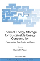 Halim Ö Paksoy, Halime Ö Paksoy, Halime Ö. Paksoy - Thermal Energy Storage for Sustainable Energy Consumption