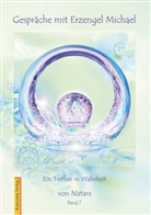 Natara Jörg Loskant, Natara - Gespräche mit Erzengel Michael - Bd. 7: Gespräche mit Erzengel Michael / Gespräche mit Erzengel Michael, Band 7. Bd.7