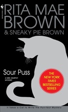 Rita M Brown, Rita Mae Brown, Sneaky P. Brown, Sneaky Pie Brown, Sneaky Pie Brown, Michael Gellatly - Sour Puss