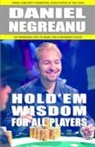 Daniel Negreanu - Hold em wisdom for all players
