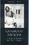Gregory Weiss, Gregory L Weiss, Gregory L. Weiss - Grassroots Medicine