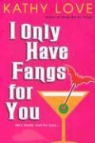 Kathy Love - I Only Have Fangs for You
