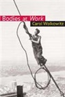 Carol Wolkowitz, Wolkowitz Carol - Bodies At Work