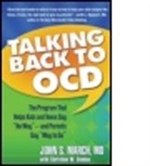 Christine M. Benton, with Christine M. Benton, Isobel Heyman, Philip C. Kendall, Philip C. (Temple University Kendall, John S. March... - Talking Back to OCD