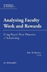 John M. Braxton, John M. (EDT) Braxton, John M. Braxton - Analyzing Faculty Work And Rewards, Using Boyer s Four Domains of