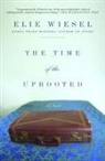 Elie Wiesel - The Time of the Uprooted