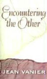 Jean Vanier - Encountering the other