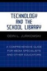 Odin L Jurkowski, Odin L. Jurkowski - Technology And the School Library