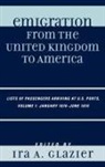 Ira A. Glazier, Ira A. (EDT) Glazier, Ira A. Glazier - Emigration from the United Kingdom to America