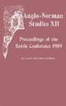 Battle Conference 12th 1989, Marjorie Chibnall, Marjorie Chibnall - Anglo-Norman Studies XII - Proceedings of the Battle Conference 1989