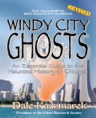 Dale D Kaczmarek, Dale D. Kaczmarek - Windy City Ghosts