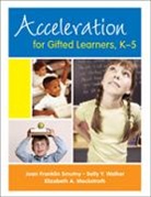 Elizabeth A. Meckstroth, Meckstroth Elizabeth A., Joan F. Smutny, Joan F. Walker Smutny, Joan Franklin Smutny, Smutny Joan F.... - Acceleration for Gifted Learners, K-5