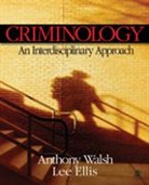 Dr. Lee (Minot State University) Ellis, Lee Ellis, Anthony Walsh, Anthony Ellis Walsh, Professor Anthony Walsh, Professor Anthony Ellis Walsh... - Criminology
