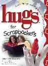 Stephanie Howard, Stephanie Osborne - Hugs for Scrapbookers