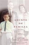 Victor Rivas Rivers, Victor Rivas/ Echerri Rivers - Asunto De Familia/ A Private Family Matter