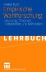 Dieter Roth - Empirische Wahlforschung