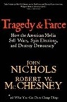 Robert W McChesney, Robert W. Mcchesney, John Nichols, Tom Tomorrow - Tragedy and Farce