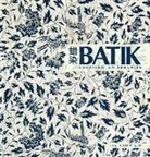 Chor Lin Lee, Lee Chor Lin, Tara Sosrowardoyo - Batik Creating an Identity