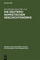 Jan Christian Gertz, Dori Prechel, Doris Prechel, Konrad Schmid, Konrad Schmid u a, Markus Witte - Die deuteronomistischen Geschichtswerke