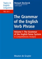 Bert Cappelle, Renaat Declerck, Susan Reed - The Grammar of the English Verb Phrase - Volume 1: The Grammar of the English Tense System