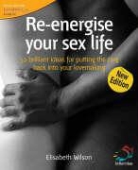 Elisabeth Wilson, Elizabeth Wilson - Re-Energise Your Sex Life