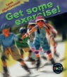 Angela Royston - Look After Yourself: Get Some Exercise!