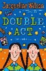 Jacqueline Wilson, Wilson Jacqueline, Sue Heap, Nick Sharratt, Sharratt Nick - Double Act