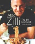 Aldo Zilli - The Zilli Cookbook