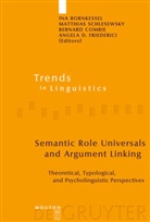 Ina Bornkessel, Bernard Comrie, Bernard Comrie et al, Angela D. Friederici, Matthia Schlesewsky, Matthias Schlesewsky - Semantic Role Universals and Argument Linking