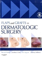 Jonathan L. Cook, D. T. H. Nguyen, Tri H. Nguyen, Dr. Thomas E. Rohrer, Thomas E. Rohrer, Richard Prime - Flaps and Grafts in Dermatologic Surgery