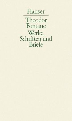 Theodor Fontane, Walte Keitel, Walter Keitel, Nürnberger, Nürnberger, … - Werke, Schriften und Briefe: Werke, Schriften und Briefe, 22 Bde. in 4 Abt.