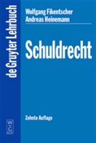 Wolfgan Fikentscher, Wolfgang Fikentscher, Andreas Heinemann - Schuldrecht