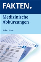 Herbert Dräger - FAKTEN. Medizinische Abkürzungen