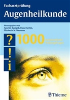 Franz Grehn, Anselm Kampik, Elisabeth Messmer, Franz Grehn, Anselm Kampik, Elisabeth M. Messmer - Facharztprüfung Augenheilkunde
