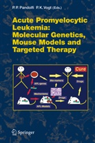 K Vogt, K Vogt, Pier Paolo Pandolfi, Pie Paolo Pandolfi, Pier Paolo Pandolfi, Peter K. Vogt - Acute Promyelitic Leukemia