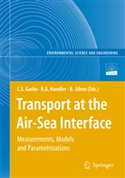 Robert A Handler, Christoph S. Garbe, Robert A. Handler, Bernd Jähne - Transport at the Air-Sea Interface, w. CD-ROM