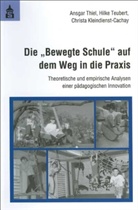 Christa Kleindienst-Cachay, Hilke Teubert, Ansgar Thiel - Die 'Bewegte Schule' auf dem Weg in die Praxis