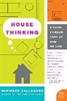 Winifred Gallagher - House Thinking
