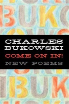 Charles Bukowski, Joh Martin, John Martin - Come on in