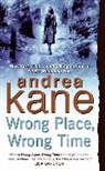 Andrea Kane - Wrong Place, Wrong Time