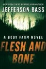 Jefferson Bass - Flesh and Bone