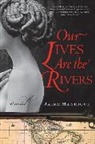Jaime Manrique, Manrique Jaime - Our Lives are the Rivers