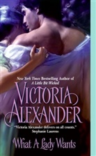 Victoria Alexander - What a Lady Wants