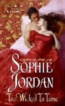 Sophie Jordan, Jordan Sophie - Too Wicked to Tame