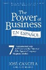 Jose Cancela, Jose/ Harrison Cancela, Carlos Harrison - The Power of Business
