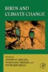 A. P. (EDT)/ Berthold Mller, P. Berthold, Wolfgang Fiedler, Anders P. Moller, Luo Yiqi - Birds and Climate Change