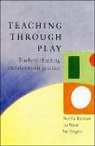 Bennett, Neville Bennett, Neville S. Bennett, Neville Wood Bennett, Sue Rogers, Elizabeth Wood - Teaching Through Play