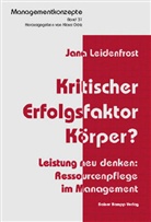 Jana Leidenfrost - Kritischer Erfolgsfaktor Körper?