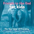 Bradley Trevor Greive, Bradlet Trevor Greive - Friends to the End for Kids