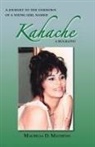 Mauricia D. Mathews, Trafford Publishing - Journey to the Unknown of a Young Girl Named Kahache